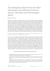 Autonomy and Authority Between Alcuin, Theodulf and Charlemagne (802) Rutger Kramer*