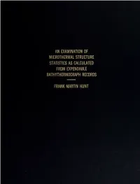 An Examination of Microthermal Structure Statistics As Calculated from Expendable Bathythermograph Records