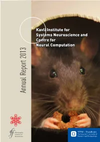Annual Report 2013 Annual Report Annual Report 2013 Kavli Institute for Systems Neuroscience and Centre for Neural Computation