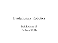 Evolutionary Robotics
