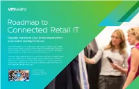 Roadmap to Connected Retail IT Digitally Transform Your Brand Experiences and Enable Intelligent Stores