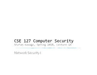 CSE 127 Computer Security Stefan Savage, Spring 2018, Lecture 16