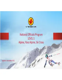 National Officials Program LEVEL 1 Alpine, Para Alpine, Ski Cross