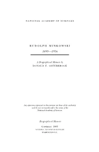 Rudolph Minkowski Was an Outstanding Ob- Servational Astronomer and Astrophysicist