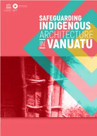 Safeguarding Indigenous Architecture in Vanuatu Safeguarding Indigenous Architecture in Vanuatu