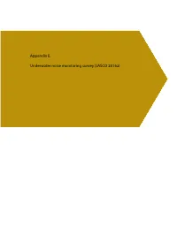 Appendix E. Underwater Noise Monitoring Survey (JASCO 2016A)