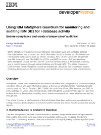 Using IBM Infosphere Guardium for Monitoring and Auditing IBM DB2 for I Database Activity Ensure Compliance and Create a Tamper-Proof Audit Trail