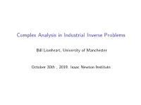 Complex Analysis in Industrial Inverse Problems