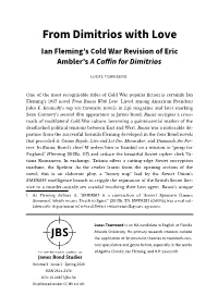 From Dimitrios with Love Ian Fleming’S Cold War Revision of Eric Ambler’S a Coffn for Ififrr Fos
