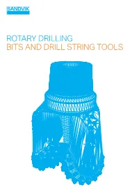 Rotary Drilling Bits and Drill String Tools Putting Your Safety First