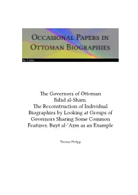 The Governors of Ottoman Bilād Al-Shām. the Reconstruction of Individual Biographies by Looking at Groups of Governors Sharing Some Common Features