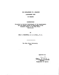 THE DEVELOPMENT of a GRADUATE ACHIEVEMENT TEST in THEATRE DISSERTATION Presented in Partial Fulfillment of the Requirements