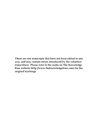 These Are Raw Transcripts That Have Not Been Edited in Any Way, and May Contain Errors Introduced by the Volunteer Transcribers