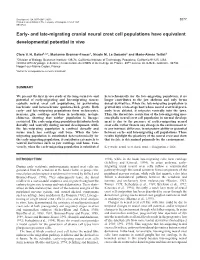 And Late-Migrating Cranial Neural Crest Cell Populations Have Equivalent Developmental Potential in Vivo