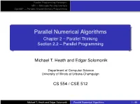 Parallel Numerical Algorithms Chapter 2 – Parallel Thinking Section 2.2 – Parallel Programming
