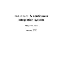 Buildbot: a Continuous Integration System