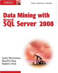 Data Mining with Microsoft SQL Server 2008 / Jamie Maclennan, Bogdan Crivat, Zhaohui Tang