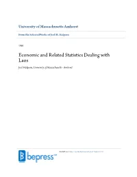 Economic and Related Statistics Dealing with Laos Joel Halpern, University of Massachusetts - Amherst