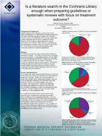 Is a Literature Search in the Cochrane Library Enough When Preparing