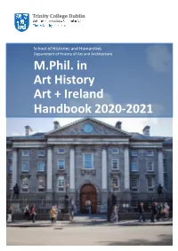 M.Phil. in Art History Art + Ireland Handbook 2020-2021