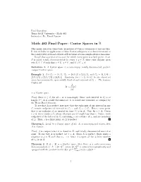 Math 482 Final Paper: Cantor Spaces in R This Paper Describes Some Basic Properties of Cantor Subspaces of the Real Line