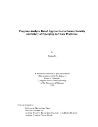 Program Analysis Based Approaches to Ensure Security and Safety of Emerging Software Platforms
