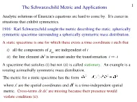 The Schwarzschild Metric and Applications 1