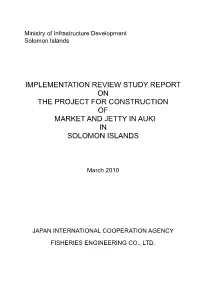 Implementation Review Study Report on the Project for Construction of Market and Jetty in Auki in Solomon Islands