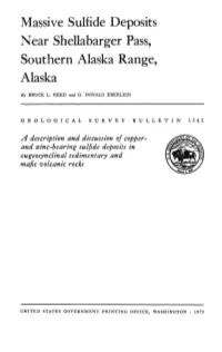 Massive Sulfide Deposits Near Shellabarger Pass, Southern Alaska Range, Alaska