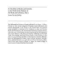 A Checklist of Books and Articles in the Field of the History of the Book and Libraries, Part 2 Liana Van Der Bellen