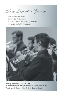 Brass Ensembles Showcase Trumpet Ensemble, Horn Choir, Trombone Choir, Tuba/Euphonium Ensemble, Tuba/Euphonium Quartet and Proscenium Brass Quintet