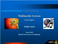 Multimedia Systems Color Space