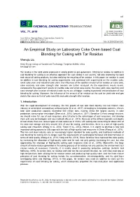 An Empirical Study on Laboratory Coke Oven-Based Coal Blending for Coking with Tar Residue, Chemical Engineering Transactions, 71, 385-390 DOI:10.3303/CET1871065 386