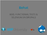 Bdd, Functional Tests & Selenium (In Drupal!)