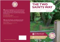 THE TWO SAINTS WAY His Superb New Guidebook Is As Clear and Colourful As It Is a Pilgrimage Route Between the Cathedral Cities of Tfull of Detail
