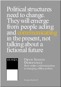 Open Source Democracy How Online Com M U N I C Ation Is Changing Ofﬂine Pol I T I C S