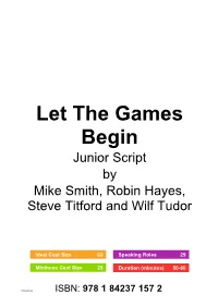 Let the Games Begin Junior Script by Mike Smith, Robin Hayes, Steve Titford and Wilf Tudor