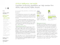 Artificial Intelligence, Real Results Cognitive Computing Capabilities Can Help Member Firm Clients Make Smarter, Faster Choices