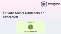 Private Smart Contracts on Ethereum Enigma’S Vision