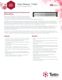 Tintri Vmstore T1000 All-Flash Storage Systems Provide an Intelligent Infrastructure to Deliver Powerful and Efficient All-Flash Performance Across Your Data Center