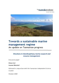 Towards a Sustainable Marine Management Regime an Update on Tasmanian Progress