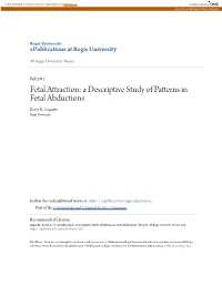 Fetal Attraction: a Descriptive Study of Patterns in Fetal Abductions Kerry E