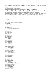 Intel: 3002, 4004, 4040, 8008, 8080, 8085, MCS48, MCS51, 80X86 up To