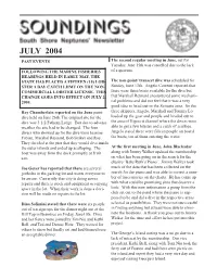 JULY 2004 PAST EVENTS the Second Regular Meeting in June, Set for Tuesday, June 15Th Was Cancelled Due to the Lack FOLLOWING the MARINE FISHERIES of a Quorum