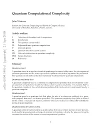 Quantum Computational Complexity Theory Is to Un- Derstand the Implications of Quantum Physics to Computational Complexity Theory