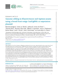 Genome Editing in Kluyveromyces and Ogataea Yeasts Using a Broad-Host-Range Cas9/Grna Co-Expression Plasmid Hannes Juergens1,Javiera.Varela2, Arthur R