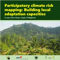 Participatory Climate Risk Mapping: Building Local Adaptation Capacities a Case from Ivisan, Capiz, Philippines Correct Citation: IIRR