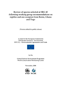 Review of Species Selected at SRG 45 Following Working Group Recommendations on Reptiles and One Scorpion from Benin, Ghana and Togo