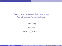 Functional Programming Languages Part VI: Towards Coq Mechanization