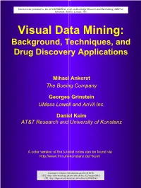 Visual Data Mining : Background, Techniques, and Drug Discovery